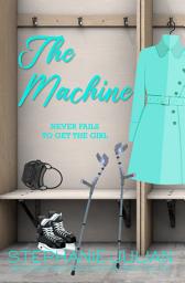 Icon image The Machine: Steamy Hockey Romance