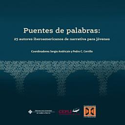 Icon image Puentes de palabras: 25 autores iberoamericanos de narrativa para jóvenes
