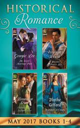 Icon image Historical Romance May 2017 Books 1 - 4: The Secret Marriage Pact / A Warriner to Protect Her / Claiming His Defiant Miss / Rumors at Court