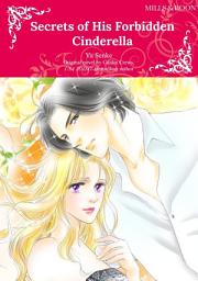 Icon image SECRETS OF HIS FORBIDDEN CINDERELLA: Mills & Boon Comics