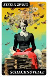 Icon image Schachnovelle: Ein Meisterwerk der Literatur: Stefan Zweigs letztes und zugleich bekanntestes Werk