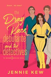 Icon image The Drag Race Debutante and The Detectives