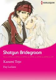 Icon image Shotgun Bridegroom: Harlequin Comics