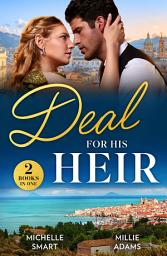 Icon image Deal For His Heir: Heir Ultimatum (The Diamond Club) / Greek's Forbidden Temptation (The Diamond Club) (Mills & Boon Modern)