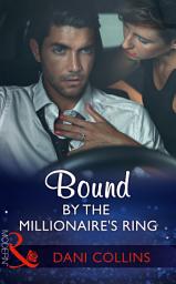 Icon image Bound By The Millionaire's Ring (The Sauveterre Siblings, Book 3) (Mills & Boon Modern)