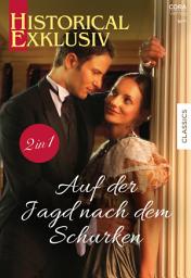 Icon image Historical Exklusiv Band 134: Auf der Jagd nach dem Schurken