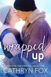 Icon image Stone Cliff Series: Wrapped Up, New Adult Romance