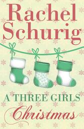 Icon image A Three Girls Christmas: A Three Girls Short Story
