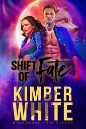 Icon image Shift of Fate: A Wolfguard Protectors Novel