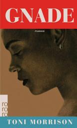 Icon image Gnade: Roman | Sprachlich überarbeitet und aktualisiert von Mirjam Nuenning