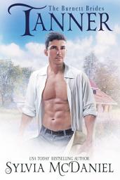 Icon image Tanner: Military Solder Contemporary Western Romance