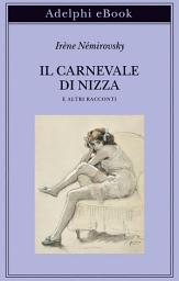 Icon image Il carnevale di Nizza: e altri racconti