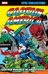 Icon image Captain America Epic Collection: The Man Who Sold The United States