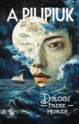 Icon image Drogi przez morze