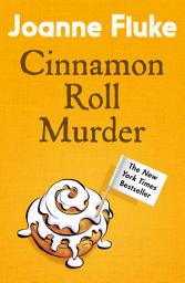 Icon image Cinnamon Roll Murder (Hannah Swensen Mysteries, Book 15): A mouth-watering murder mystery
