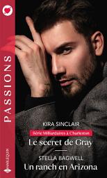 Icon image Le secret de Gray - Un ranch en Arizona