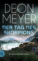 Icon image Der Tag des Skorpions: Ein Bennie-Griessel-Thriller