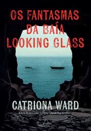Icon image Os fantasmas da baía Looking Glass