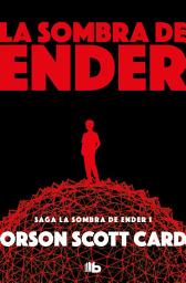 Icon image La sombra de Ender (Saga de la Sombra de Ender 1)