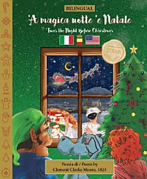 Icon image BILINGUAL 'Twas the Night Before Christmas - 200th Anniversary Edition: NEAPOLITAN ’A magica notte ’e Natale: Enhanced eBooks