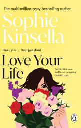 Icon image Love Your Life: The joyful and romantic novel from the Sunday Times bestselling author