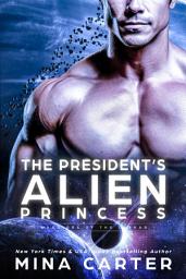 Icon image The President's Alien Princess