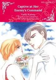 Icon image CAPTIVE AT HER ENEMY'S COMMAND: Mills & Boon Comics