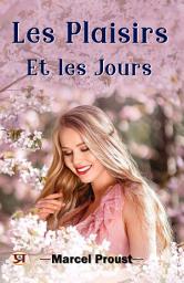 Icon image Les Plaisirs Et Les Jours: Most Valuable Bestseller eBooks