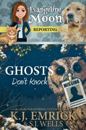 Icon image Ghost Don't Knock: A (Ghostly) Paranormal Cozy Mystery