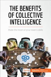 Icon image The Benefits of Collective Intelligence: Make the most of your team's skills