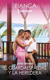 Icon image El guardaespaldas y la heredera