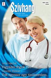 Icon image Szívhang 590−591.: Vigyázni fogok rád (Hollywoodi doktorok 6.), Volt egyszer egy tiniszerelem… (Futótűz-sziget 1.)