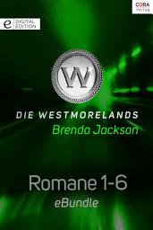 Icon image Die Westmorelands - Romane 1-6: eBundle