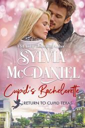 Icon image Cupid's Bachelorette: Secrets Small Town Contemporary Western Romance