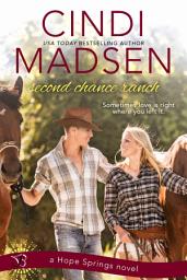 Icon image Second Chance Ranch: a Hope Springs novel