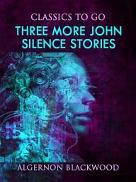 Icon image Three More John Silence Stories