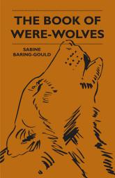 Icon image The Book Of Were-Wolves