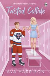 Icon image Twisted Collide: The new sports romance in the Redville Saints series from the USA Today bestselling author