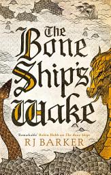 Icon image The Bone Ship's Wake: Book 3 of the Tide Child Trilogy