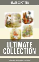 Icon image BEATRIX POTTER Ultimate Collection - 22 Books With Complete Original Illustrations: The Tale of Peter Rabbit, The Tale of Jemima Puddle-Duck, The Tale of Squirrel Nutkin, The Tale of Benjamin Bunny, The Tale of Two Bad Mice, The Story of Miss Moppet, The Tale of Tom Kitten and more