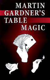 Icon image Martin Gardner's Table Magic