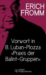 Icon image Vorwort in B. Luban-Plozza „Praxis der Balint-Gruppen“