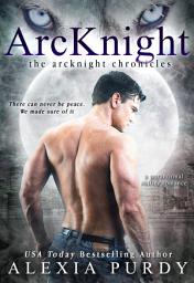 Icon image ArcKnight (The ArcKnight Wolf Pack Chronicles #1)