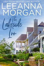 Icon image The Lakeside Inn: A Sweet Small Town Romance