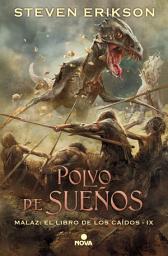 Icon image Polvo de sueños (Malaz: El Libro de los Caídos 9)