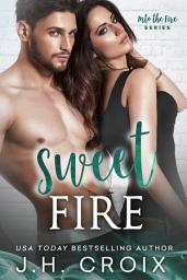 Icon image Sweet Fire: Small Town Firefighter Romance