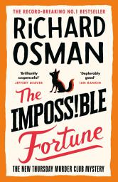 Icon image The Impossible Fortune: The new novel in the multi-million copy bestselling murder mystery series
