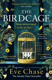 Icon image The Birdcage: The spellbinding new mystery from the author of Sunday Times bestseller and Richard and Judy pick The Glass House