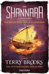 Icon image Die Shannara-Chroniken: Die Reise der Jerle Shannara 3 - Die Offenbarung der Elfen: Roman