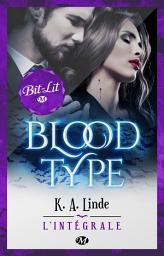 Icon image Blood Type - L'Intégrale